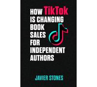 How TikTok Is Changing Book Sales for Independent Authors
