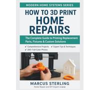 How to 3D Print Home Repairs: The Complete Guide to Printing Replacement Parts, Fixtures & Custom Solutions