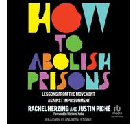 How to Abolish Prisons: Lessons from the Movement Against Imprisonment