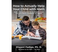 How to Actually Help Your Child with Math