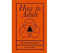 How to Adult: Stephen Wildish