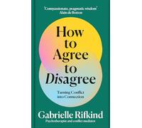 How to Agree to Disagree: Turn Conflict into Connection