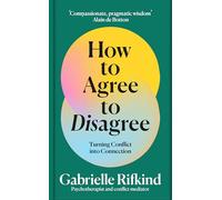 How to Agree to Disagree: Turning Conflict into Connection