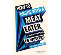 How to Argue With a Meat Eater (And Win Every Time)Winters, EdCopertina rigid