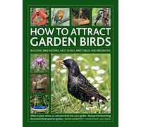 David Alderton How to Attract Garden Birds (Copertina rigida)