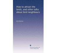 How to attract the birds, and other talks about bird neighbours