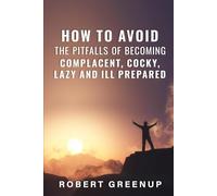 How to avoid the pitfalls of becoming Complacent, Cocky, Lazy and Ill Prepared