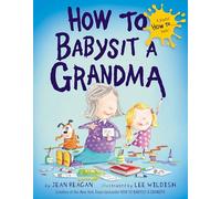How to Babysit a Grandma