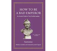 Suetonius How to Be a Bad Emperor (Copertina rigida)