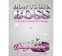 How To Be a Boss: Your Life Is About to Change