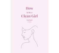 How to be a Clean Girl Tagebuch