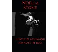 How To Be A Dom And Navigate The Role