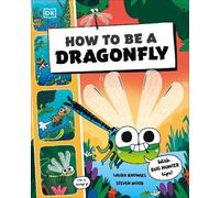 How to be a Dragonfly (in association with the Royal Entomological S (Tascabile)