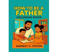 HOW TO BE A FATHER COLORING BOOK