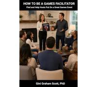 How to Be a Games Facilitator: Find and Help Hosts Put On a Great Games Event