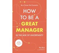 How To Be A Great Manager In the Age of Uncertainty: Be a Career Dot Connector