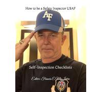 How to be a Safety Inspector USAF: Self-Inspection Checklists