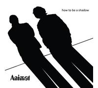 How To Be A Shadow