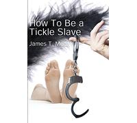 How To Be A Tickle Slave