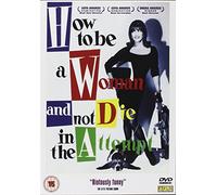 How To Be A Woman And Not Die In The Attempt