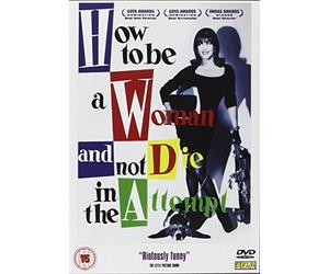 How To Be A Woman And Not Die In The Attempt