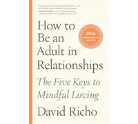 David Richo How to Be an Adult in Relationships (Tascabile)