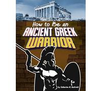 How to Be an Ancient Greek Warrior
