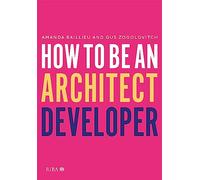 How to Be an Architect Developer