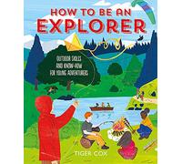 T Cox How To Be An Explorer (Copertina rigida)