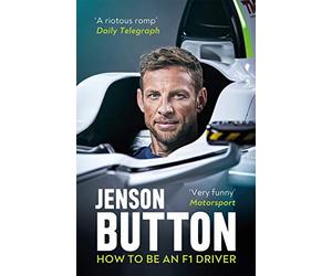 How to Be an F1 Driver: My Guide To Life In The Fast Lane
