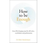Ellen Hendriksen How to be Enough (Tascabile)