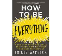 Emilie Wapnick How to Be Everything (Tascabile)