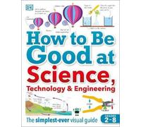 How to Be Good at Science, Technology, and Engineering (Tascabile)
