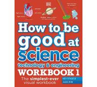 How to be Good at Science, Technology and Engineering Workbook 1, Ag (Tascabile)
