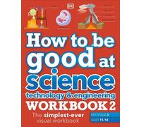 How to be Good at Science, Technology & Engineering Workbook 2, Ages (Tascabile)