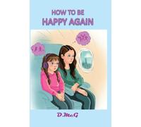 How to be Happy Again