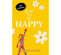 How to Be Happy: From the Less is More - Self-Help Book series