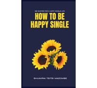 How To Be Happy Single: 122 Quotes For A Happy Single Life