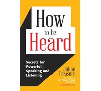 Julian Treasure How to be Heard (Tascabile)