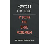 How To Be Hero By Doing The Bare Minimum: Gag Gifts For Men, Funny Lined Notebook Journal, Fake Book Cover, Gag Book Covers, Couple Joke Books