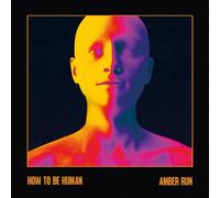 Amber Run How to Be Human (CD) Album