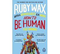 How to Be Human: The Manual