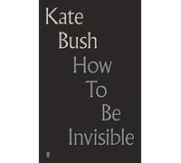 Kate Bush How To Be Invisible (Copertina rigida)