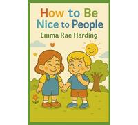 How to be Nice to People