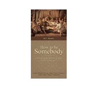 How to be Somebody- Cultivating the Interior Garden FULL CONTACT