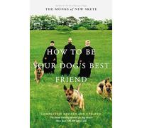 The Monks of New Skete How To Be Your Dog's Best Friend (Copertina rigida)