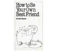 How to Be Your Own Best Friend