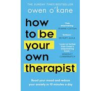 How to Be Your Own Therapist: Reclaim yourself for 2026 with this empowering self-help guide for mental health and stress management from bestselling author of Addicted to Anxiety