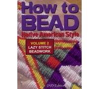 How to Bead Native American Style Volume 1 Loom Beadwork