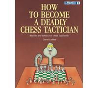 How to Become a Deadly Chess Tactician